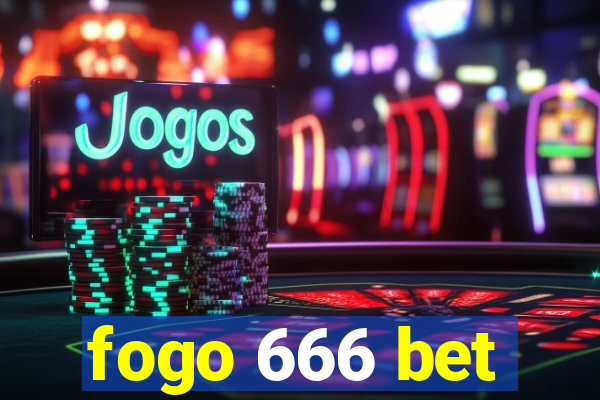 fogo 666 bet